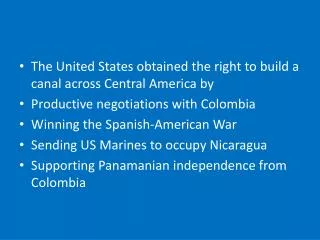 The United States obtained the right to build a canal across Central America by