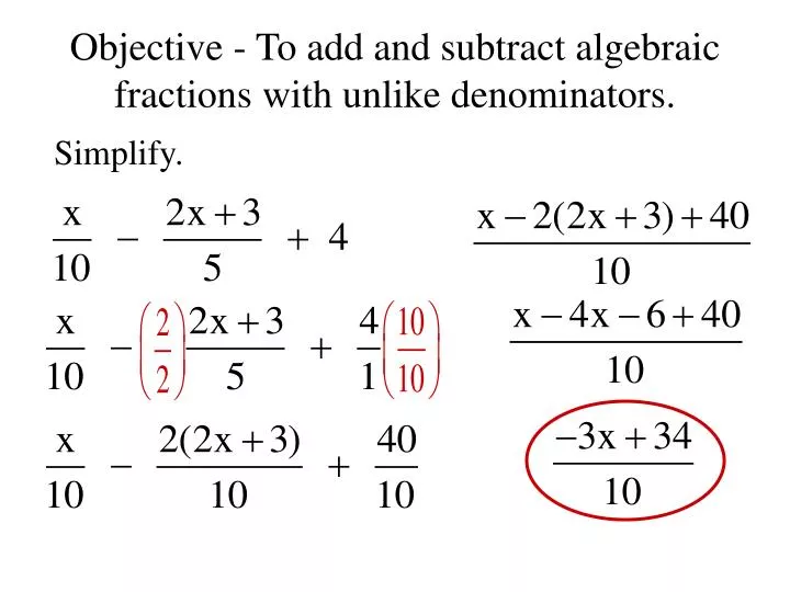 objective to add and subtract algebraic fractions with unlike denominators