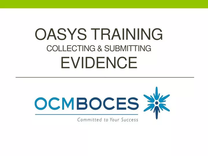 oasys training collecting submitting evidence