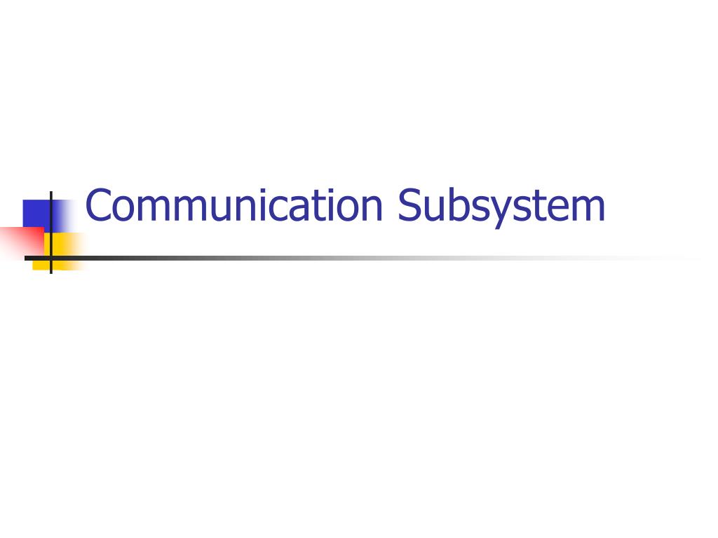 PPT - Communication Subsystem PowerPoint Presentation, free download ...
