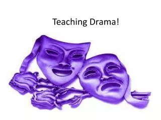 Teaching Drama!