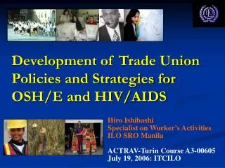 Development of Trade Union Policies and Strategies for OSH/E and HIV/AIDS
