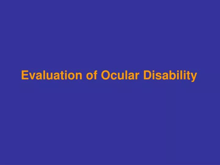 evaluation of ocular disability