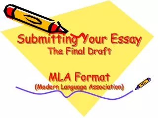 Submitting Your Essay The Final Draft MLA Format (Modern Language Association)