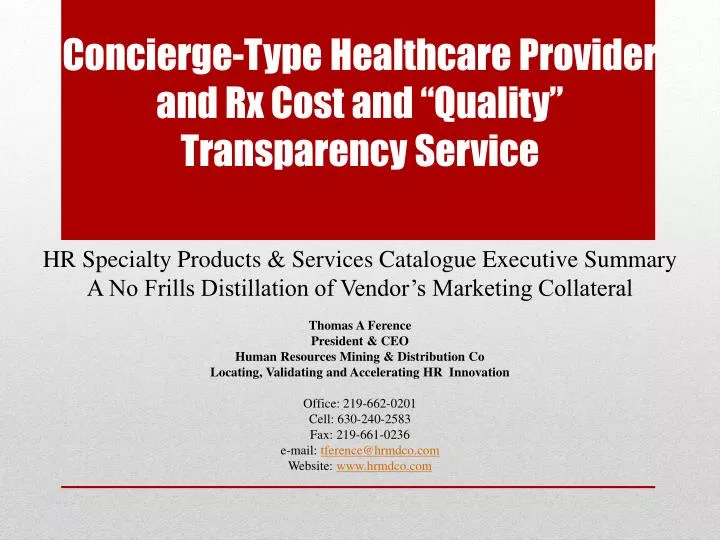 concierge type healthcare provider and rx cost and quality transparency service