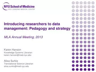 Introducing researchers to data management: Pedagogy and strategy MLA Annual Meeting, 2013