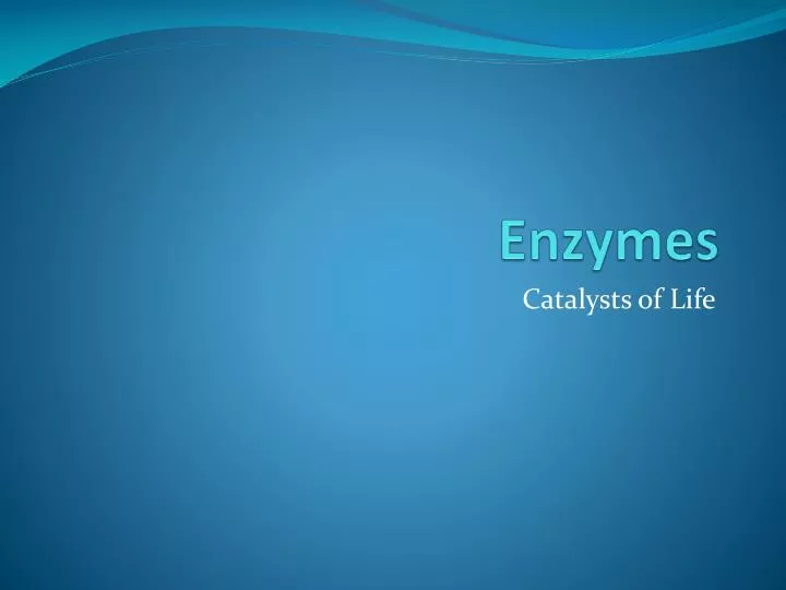 enzymes