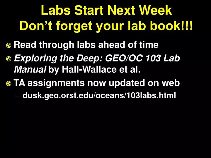 labs start next week don t forget your lab book