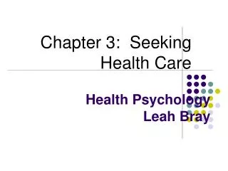 Health Psychology Leah Bray