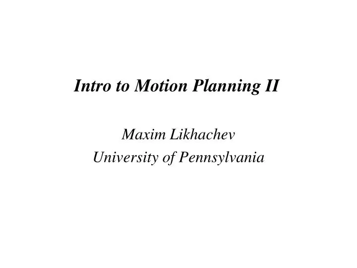 intro to motion planning ii