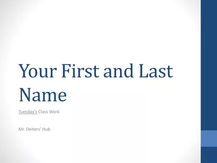your first and last name
