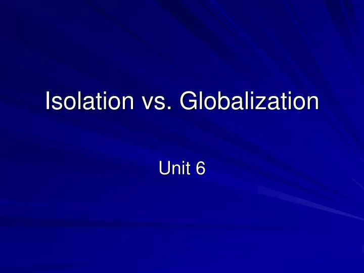 isolation vs globalization