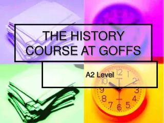 THE HISTORY COURSE AT GOFFS