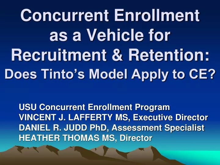 concurrent enrollment as a vehicle for recruitment retention does tinto s model apply to ce