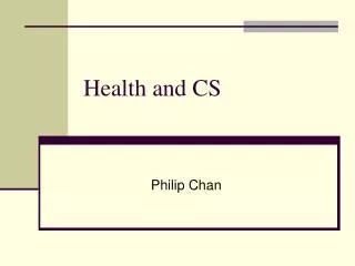 Health and CS