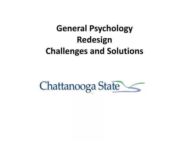 general psychology redesign challenges and solutions