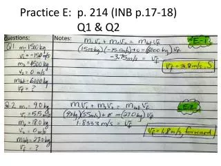 Practice E: p. 214 (INB p.17-18) Q1 &amp; Q2