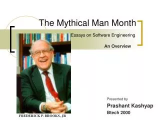 The Mythical Man Month 		 Essays on Software Engineering