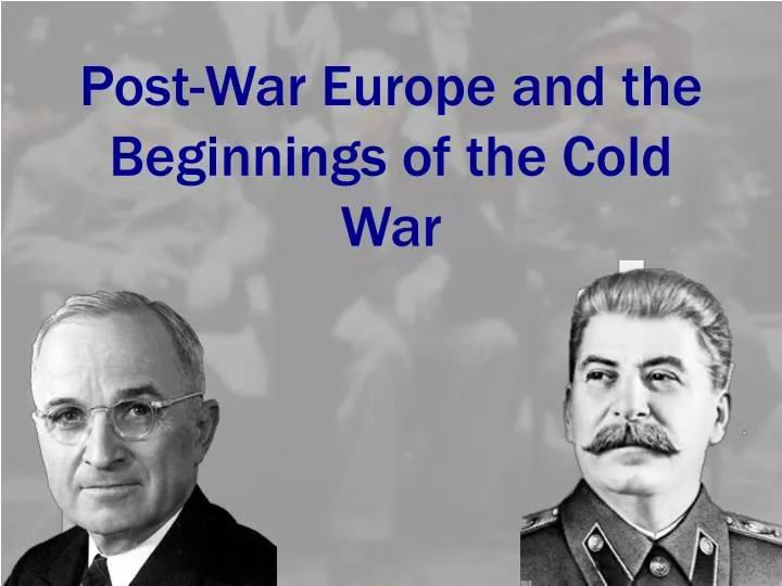 post war europe and the beginnings of the cold war
