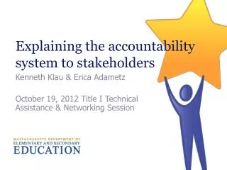 Explaining the accountability system to stakeholders