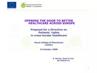 OPENING THE DOOR TO BETTER HEALTHCARE ACROSS EUROPE Proposal for a Directive on