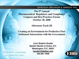 Lynn Shapiro Snyder Epstein Becker &amp; Green, P.C. Washington, D.C. 20037 lsnyder@ebglaw