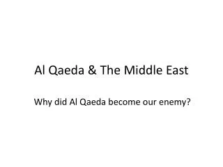 Al Qaeda &amp; The Middle East