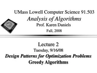 UMass Lowell Computer Science 91.503 Analysis of Algorithms Prof. Karen Daniels Fall, 2008