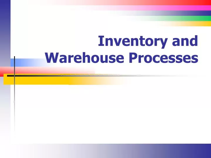 inventory and warehouse processes