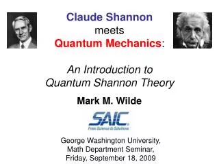 Claude Shannon meets Quantum Mechanics : An Introduction to Quantum Shannon Theory