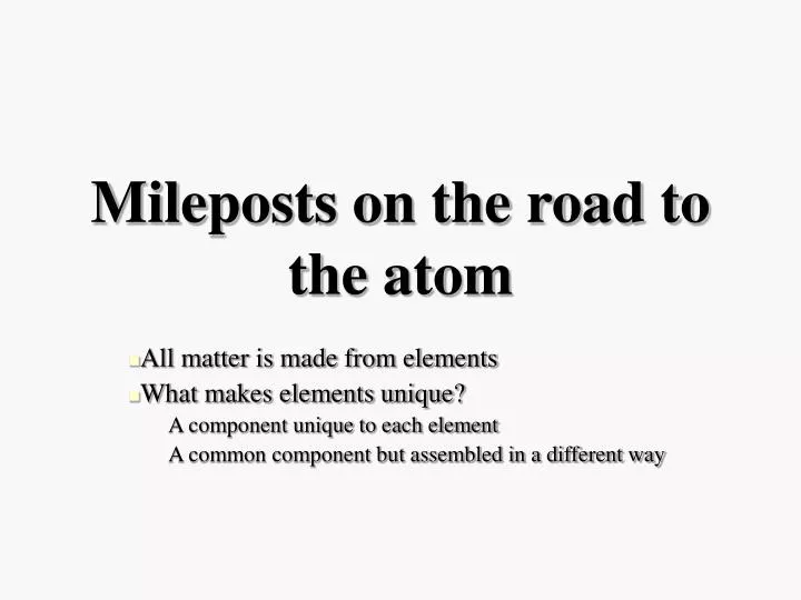 mileposts on the road to the atom