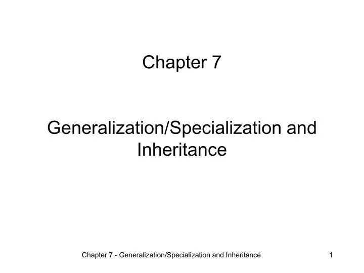 chapter 7 generalization specialization and inheritance