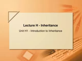 Lecture H - Inheritance