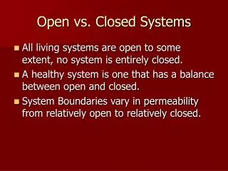 Open vs. Closed Systems