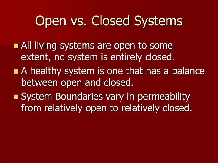 open vs closed systems