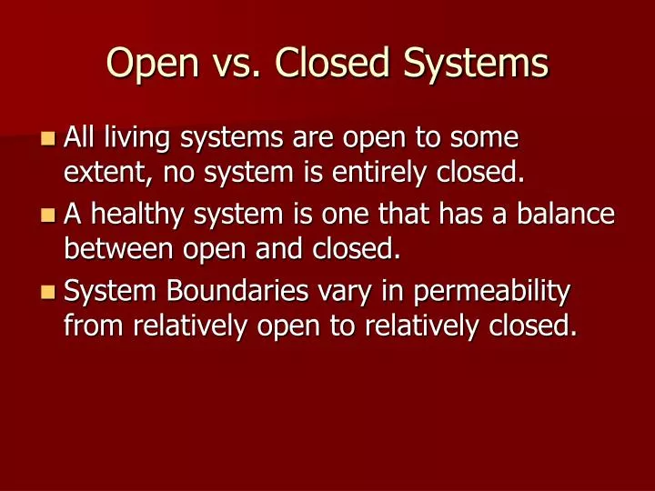 PPT Open vs. Closed Systems PowerPoint Presentation free