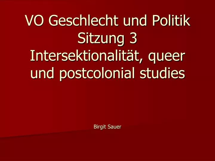 vo geschlecht und politik sitzung 3 intersektionalit t queer und postcolonial studies