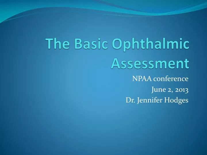 the basic ophthalmic assessment