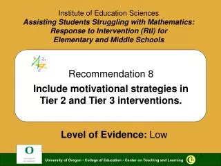 Recommendation 8 Include motivational strategies in Tier 2 and Tier 3 interventions.