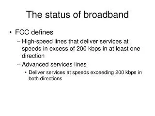 The status of broadband