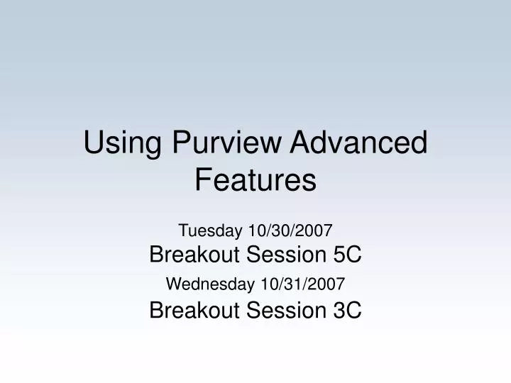using purview advanced features