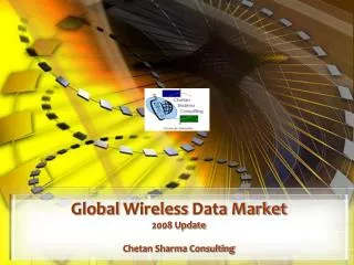 Global Wireless Data Market 2008 Update Chetan Sharma Consulting
