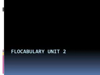 Flocabulary Unit 2
