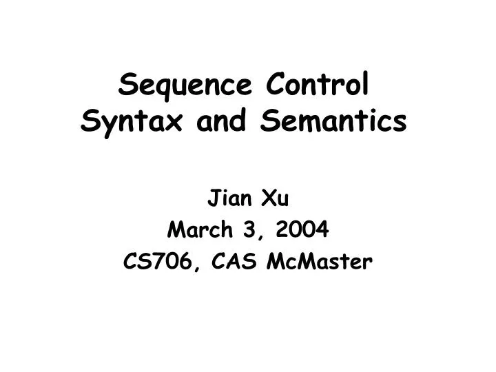 sequence control syntax and semantics