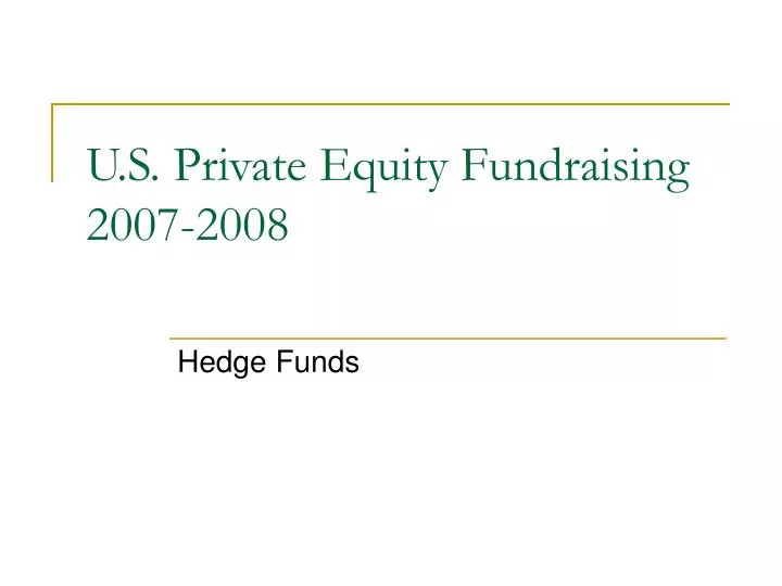 u s private equity fundraising 2007 2008