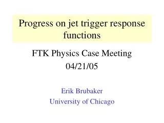 Progress on jet trigger response functions