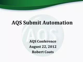 AQS Submit Automation
