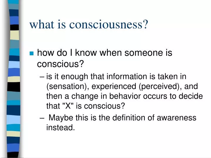 what is consciousness