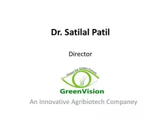 Dr. Satilal Patil Director