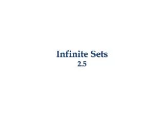 Infinite Sets 2.5